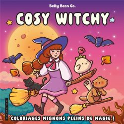 COLORIAGES MIGNONS ET PLEINS DE MAGIE ! (COSY COLO) - COSY WITCHY - BELLY BEAN (LIVRE DE COLORIAGE)